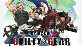 Guilty Gear Strive Dual Rulers - Episode 1 Sub Indo [Guilty Gear XX Accent Core - Sol Badguy Story]