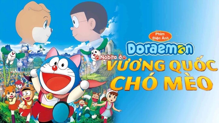 [HTV3 Lồng Tiếng] Doraemon Movie 25 (2004): Nobita Ở Vương Quốc Chó Mèo