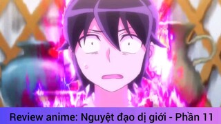Review anime: Nguyệt đạo dị giới - Phần 11