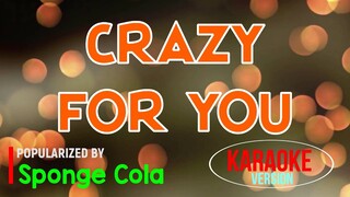 Crazy For You - Sponge Cola | Karaoke Version🎼