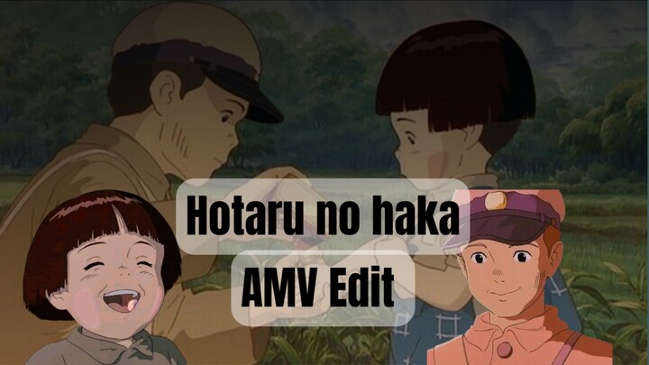Sebelum nonton wajib sediain tissue terlebih dahulu 🥹 [ Hotaru no Haka AMV  ]