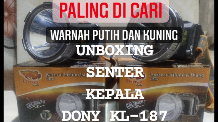 UNBOXING senter kepala DONY KL-187 dan review warnah putih dan kuning