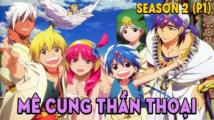 Tóm Tắt Anime: Magi Mê Cung Thần Thoại, Aladdin và Alibaba (Seasson 2 phần 1) Mọt Wibu