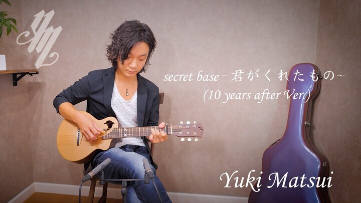 secret base (10 years after Ver.) The Flower We Saw That Day OP (Fingerstyle Guitar) / Yuki Matsui