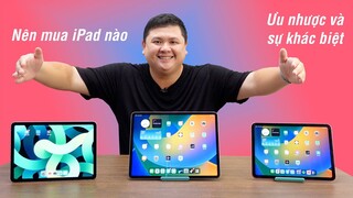 Nên mua iPad nào, so sánh ưu nhược từng dòng iPad (2022-2023)