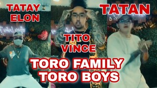 TORO FAMILY | TITO VINCE | TATAY ELON | TATAN| TORO BOYS| TONI FOWLER