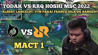 Todak Vs RRQ Hoshi,albert lancelot,vyn pakai franco gila gg banged |msc2022 mact 1- mobile legends