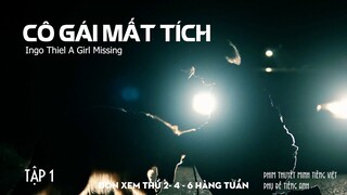 REVIEW PHIM | CÔ GÁI MẤT TÍCH BÍ ẨN | TẬP 1 || DỰA TRÊN 1 CÂU CHUYỆN CÓ THẬT | PHIM HAY NHẤT 2024