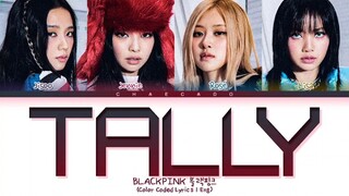 BLACKPINK - 'TALLY' ( Color Coded Lyrics )