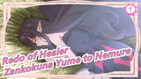 [Redo of Healer] OP Zankokuna Yume to Nemure, Lirik Mandarin Dan Jepang_1