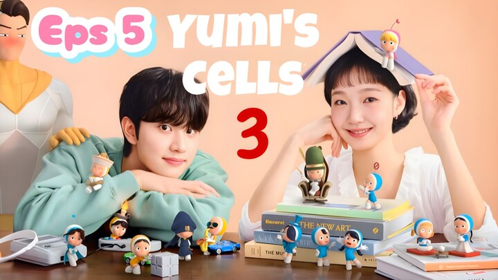 Yumi's Cells - Eps 5 || Recap & Review Drama