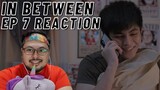 Pangs! [In Between Episode 7] Reaction Video #InBetweenEp7