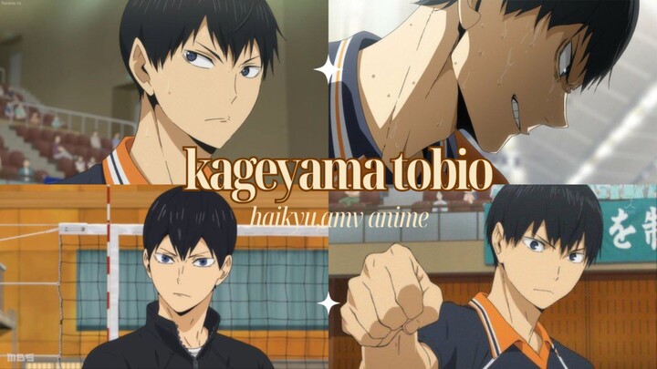 AMV ANIME KAGEYAMA TOBIO ,HAIKYUU🔥🔥🔥🔥