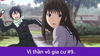 Vị thần vô gia cư p9