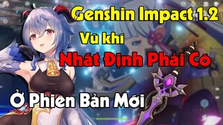 [Genshin Impact] Vũ Khi Mới Ở Phiên Bản 1.2 Có Thể Đồ Sát Hết Boss Ở "Long Tích Tuyết Sơn"??