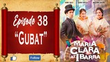 Maria Clara At Ibarra - Episode 38 - "Gubat"