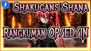 [Shakugan's Shana] Rangkuman OP/ED/IN Serial Lengkap_C1