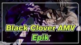 [Black Clover AMV] Aku mau menjadi Raja sulap!
