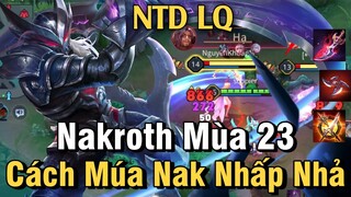 Nakroth Mùa 23 Liên Quân Mobile | Cách Đánh Lên Đồ Phù Hiệu Bảng Ngọc Cho Nakroth Mùa 23 Đi Rừng NTD