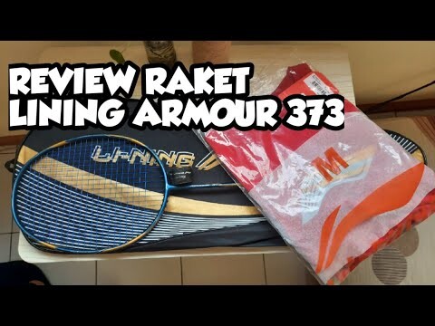 REVIEW RAKET LINING ARMOUR 373 | BIKIN SMASH TAMBAH POWERFULL | 2022