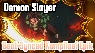 Demon Slayer|[Campuran/Kompilasi Epik]Hal terpenting adalah ayunkan pedang!