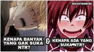 KENAPA BANYAK YANG GAK SUKA NTR? & KENAPA ADA YANG SUKA NTR? | BACOTANWIBU