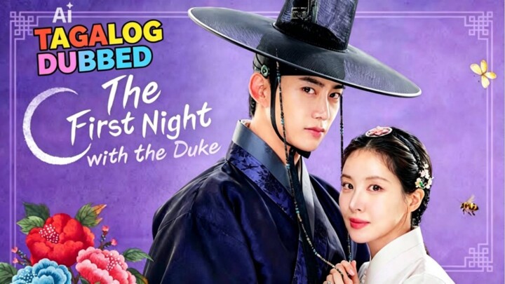 6.TITLE: the first night with the duke tagalog [2025]/Korean Series Genre: Fantasy Tagalog Dubbed HD