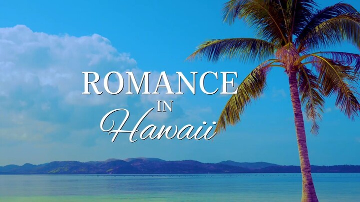 ROMANCE IN HAWAII - watch full movie- link in description