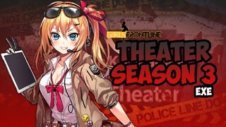 Theater Season 3.EXE || Girls Frontline