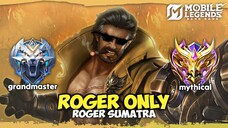 Namatin Mobile Legends tapi Roger Only