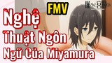 [Horimiya] FMV | Nghệ Thuật Ngôn Ngữ Của Miyamura
