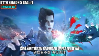 BTTH SEASON 5 EPISODE 83 SUB INDO - Xiao Yan Teratai Empat Api Dewa