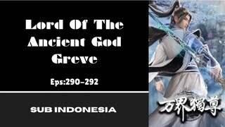 [LORD OF THE ANCIENT GOD] Eps:290-292