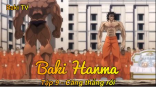 Baki Hanma Tập 9 - Căng thẳng rồi