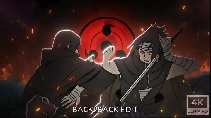 Itachi Uchiha AMV - Back 2 Back  ｜ 4K Anime Edit