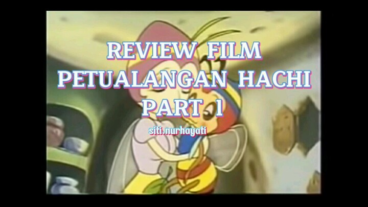 part 1. review film hachi, m hachi berpisah dengan ibunya karea serangan kawanan tawon