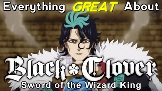 Everything GREAT About: Black Clover: Sword of the Wizard King