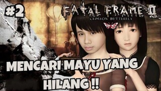[PS2] FATAL FRAME 2 : CRIMSON BUTTERFLY INDONESIA - PART 2 MENCARI MAYU YANG HILANG !!