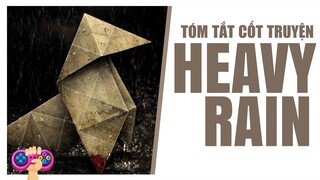 Tóm tắt cốt truyện: HEAVY RAIN