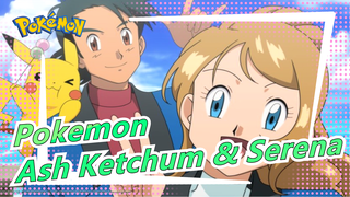 [Pokemon] [Ash Ketchum & Serena] Bisakah Aku Bersamamu! Melindungimu dari Hujan & Angin