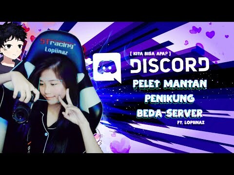 DISCORD INDONESIA - Pelet Mantan, Tukang Tikung, Beda Server