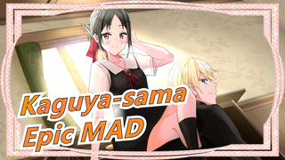 [Kaguya-sama] Kaguya-sama Can't Be So Epic