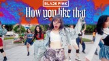 [KPOP IN PUBLIC CHALLENGE] BLACKPINK - 'How You Like That' | Dance cover by GUN Dance Team