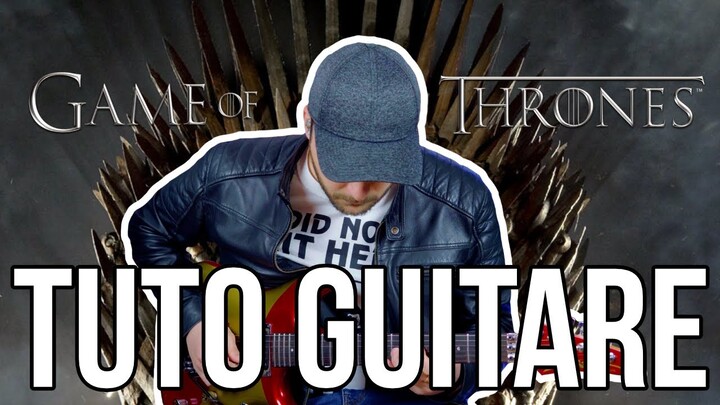 Jouer le générique de Game Of Thrones - Cours de guitare