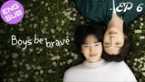 🇰🇷 Boys Be Brave! | HD Episode 6 ~ [English Sub]