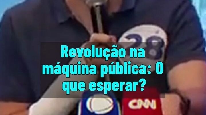 Revolução na máquina pública_ O que esperar_