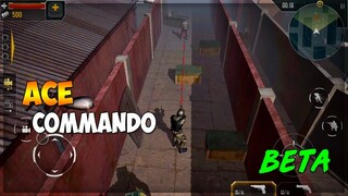 BIG NEWS 😍 ACE COMMANDO BETA (FIRST LOOK) ANDROID /  IOS GAMEPLAY