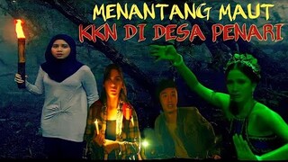 MENANTANG MAUT DI DESA PENARI !