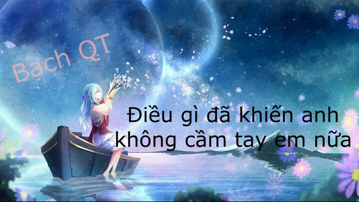 KHÔNG THỂ CÙNG NHAU SUỐT KIẾP (lyric) || Bạch QT