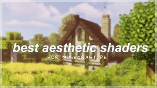 Best aesthetic shaders for mcpe (low & high devices)